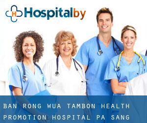 Ban Rong Wua Tambon Health Promotion Hospital (Pa Sang)