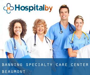 Banning Specialty Care Center (Beaumont)