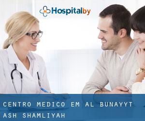 Centro médico em Al Bunayyāt ash Shamālīyah