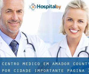 Centro médico em Amador County por cidade importante - página 1