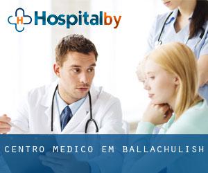 Centro médico em Ballachulish