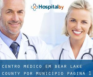 Centro médico em Bear Lake County por município - página 1