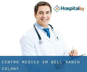 Centro médico em Bell Ranch Colony