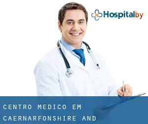 Centro médico em Caernarfonshire and Merionethshire