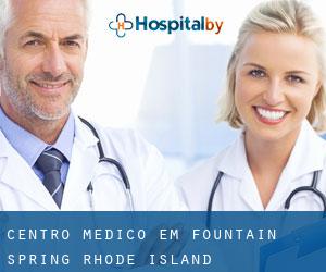 Centro médico em Fountain Spring (Rhode Island)
