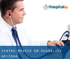 Centro médico em Guadalupe (Arizona)