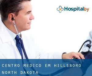 Centro médico em Hillsboro (North Dakota)
