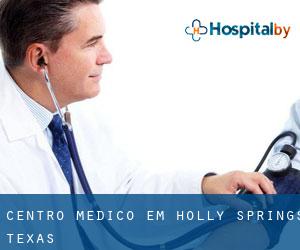 Centro médico em Holly Springs (Texas)