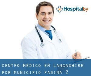 Centro médico em Lancashire por município - página 2