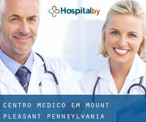Centro médico em Mount Pleasant (Pennsylvania)