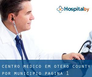 Centro médico em Otero County por município - página 1