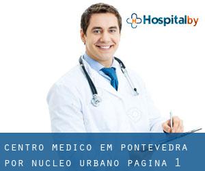Centro médico em Pontevedra por núcleo urbano - página 1
