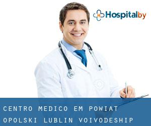 Centro médico em Powiat opolski (Lublin Voivodeship)