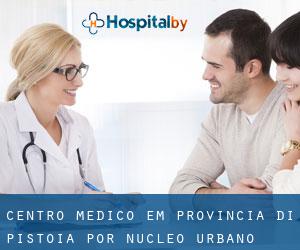 Centro médico em Provincia di Pistoia por núcleo urbano - página 1