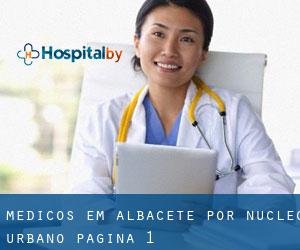 Médicos em Albacete por núcleo urbano - página 1