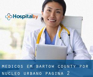 Médicos em Bartow County por núcleo urbano - página 2