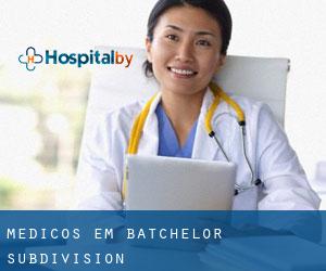 Médicos em Batchelor Subdivision