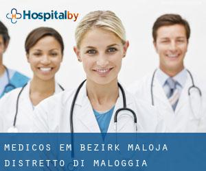 Médicos em Bezirk Maloja / Distretto di Maloggia