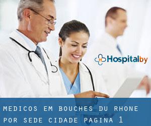 Médicos em Bouches-du-Rhône por sede cidade - página 1
