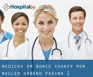 Médicos em Bowie County por núcleo urbano - página 1