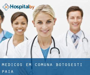 Médicos em Comuna Botoşeşti-Paia Médicos em Comuna Botoşeşti-Paia