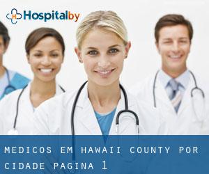 Médicos em Hawaii County por cidade - página 1