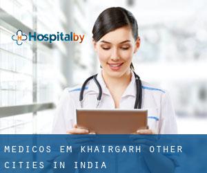 Médicos em Khairāgarh (Other Cities in India)