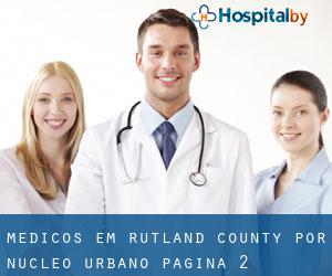 Médicos em Rutland County por núcleo urbano - página 2
