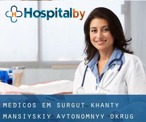 Médicos em Surgut (Khanty-Mansiyskiy Avtonomnyy Okrug)