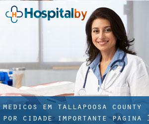 Médicos em Tallapoosa County por cidade importante - página 1