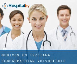Médicos em Trzciana (Subcarpathian Voivodeship)