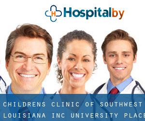 Children's Clinic of Southwest Louisiana, Inc (University Place)