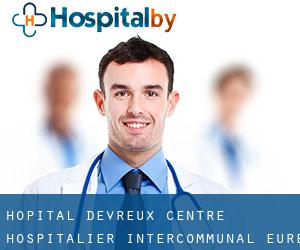 Hôpital d'Evreux - Centre Hospitalier Intercommunal Eure Seine (Parville)