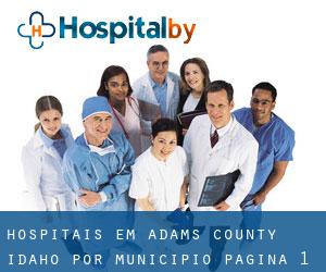 hospitais em Adams County Idaho por município - página 1