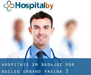 hospitais em Badajoz por núcleo urbano - página 3