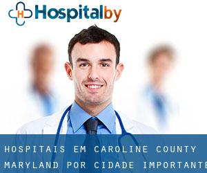 hospitais em Caroline County Maryland por cidade importante - página 3