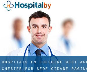 hospitais em Cheshire West and Chester por sede cidade - página 1