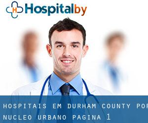 hospitais em Durham County por núcleo urbano - página 1