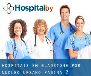 hospitais em Gladstone por núcleo urbano - página 2