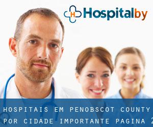 hospitais em Penobscot County por cidade importante - página 2