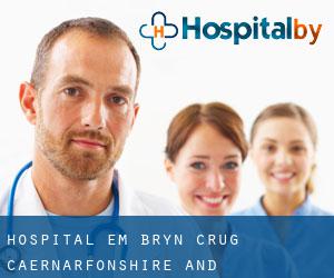 hospital em Bryn-crug (Caernarfonshire and Merionethshire, Wales)