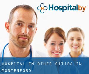 hospital em Other Cities in Montenegro