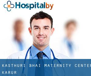 Kasthuri Bhai Maternity Center (Karur)