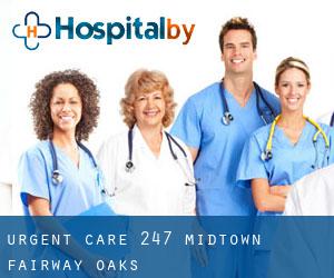 Urgent Care 24/7 - Midtown (Fairway Oaks)
